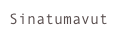 Sinatumavut
